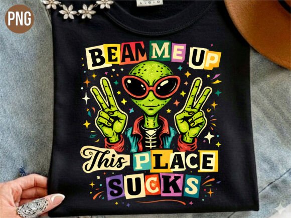 Download Alien Beam Me Up Sarcastic PNG T-SHIRT - Alien Collection